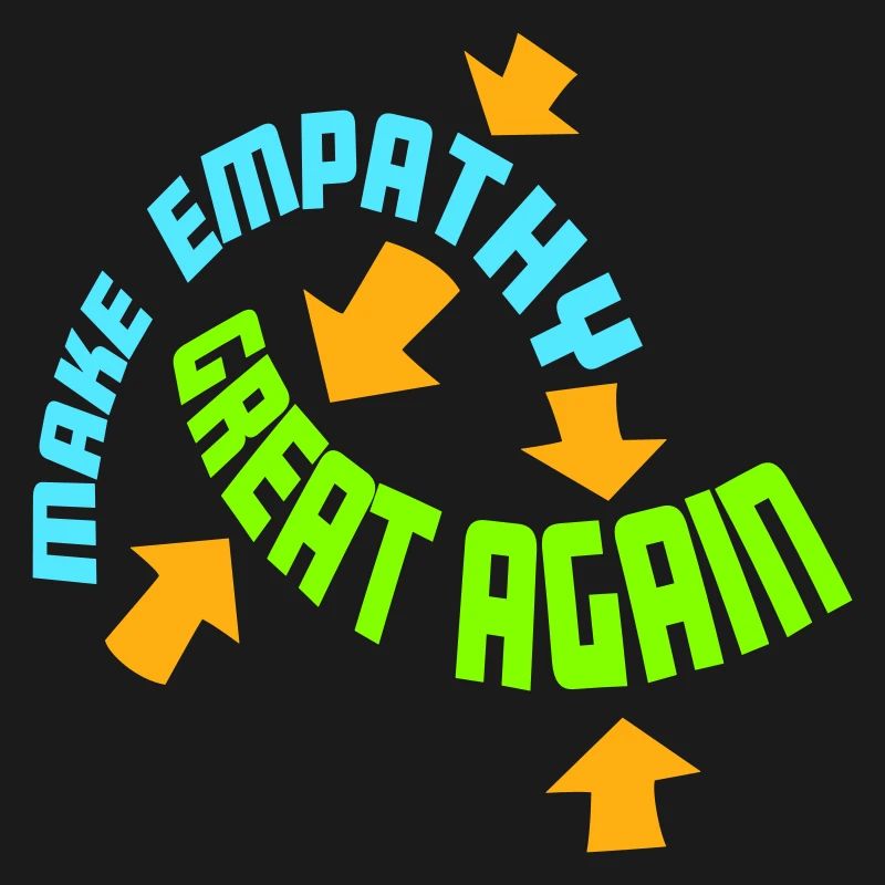 Make Empathy Great Again Politisch Statement Hoffn