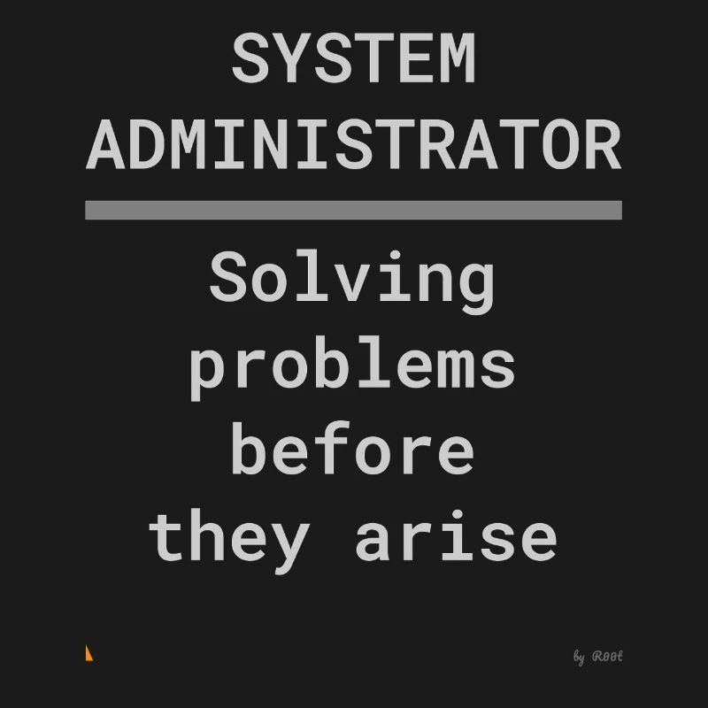 System administrator: Solve problems in advance