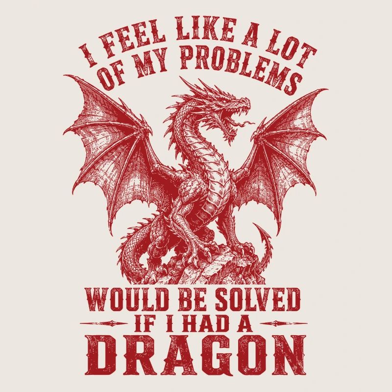Problems Solved If I Had a Dragon