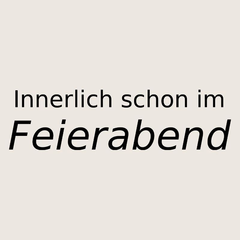 Innerlich schon im Feierabend