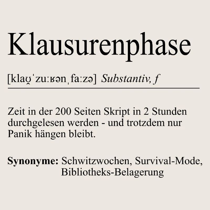 Unispruch "Klausurenphase" Geschenk, Studenten