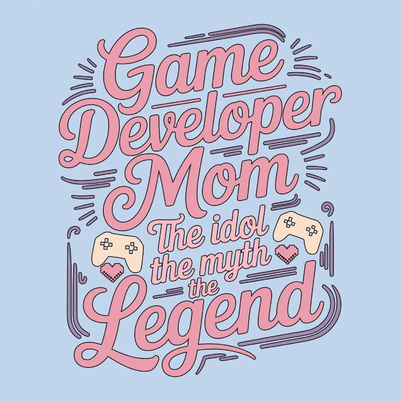 Game Developer Mom The Idol The Myth Game Coder