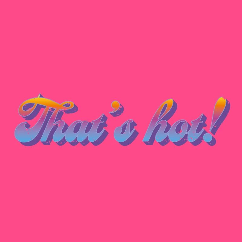 That's hot! – Retro Gradient Style