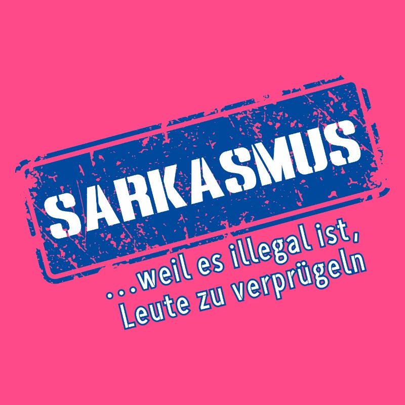Sarcasme–... Parce que c’est illégal (Fun)