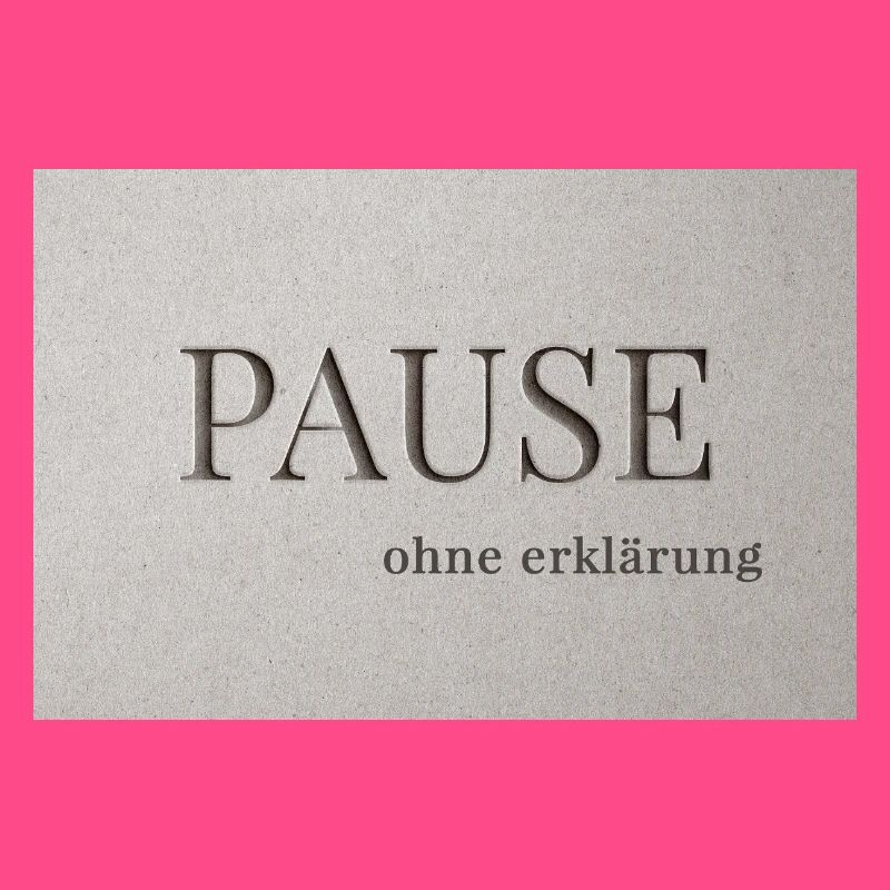 Pause – sans explication