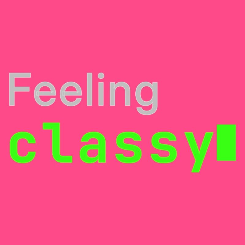 Feeling classy | Developer mood