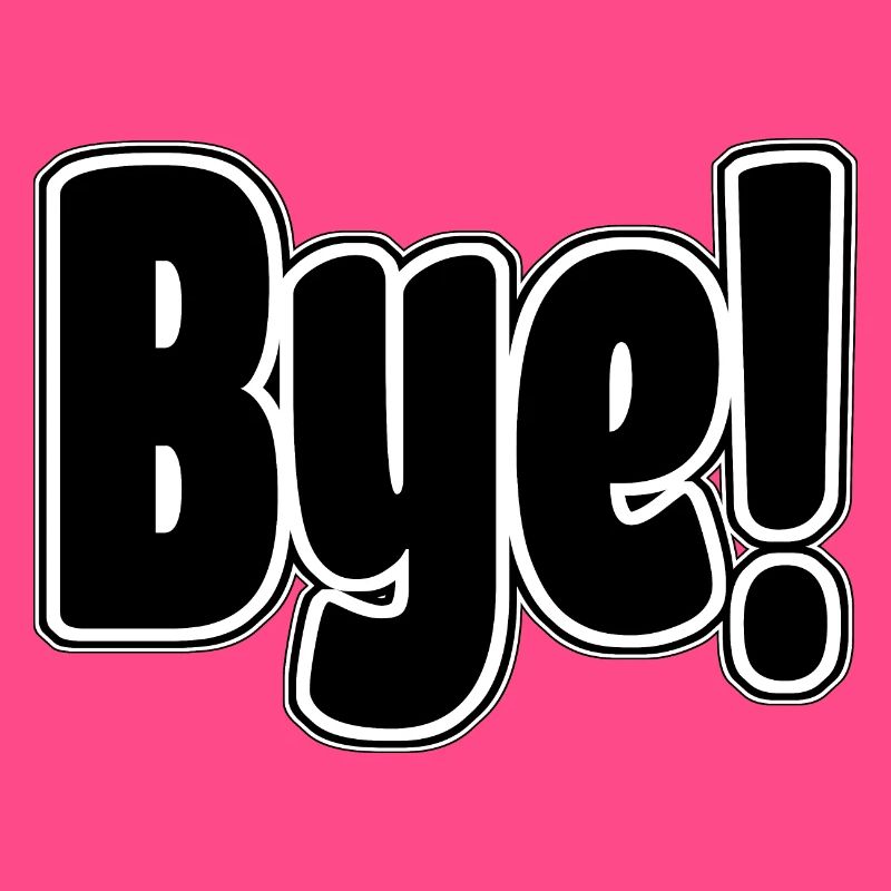 Bye!. Cheerful expression