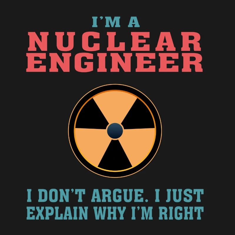 Funny Nuclear Engineering Quote for Nuclear Engine