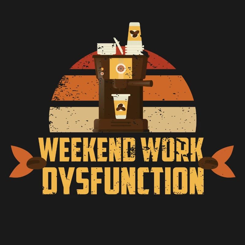 Weekend work ! Dysfunction