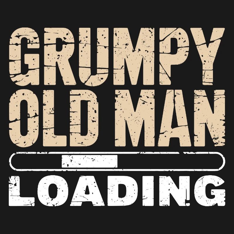 Grumpy Old Man Loading