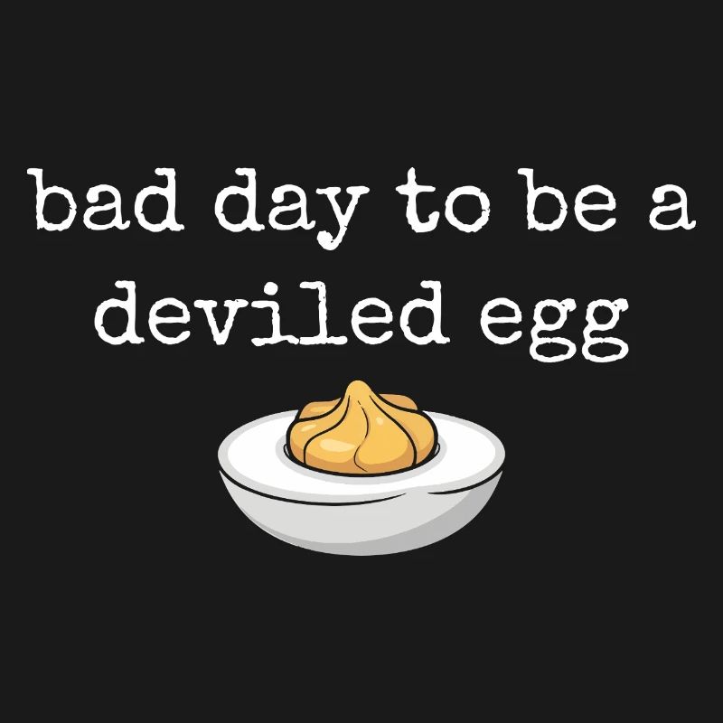 Lustiger Spruch Ei Buffet Essen Bad Day Deviled Eg