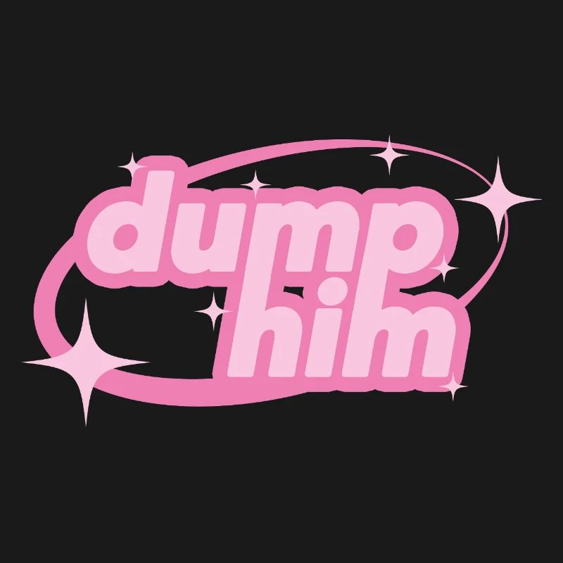 Dump Him – Déclaration girly Y2K