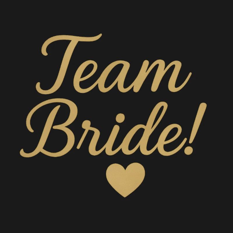 Team Bride Gold Script Design. Hochzeit