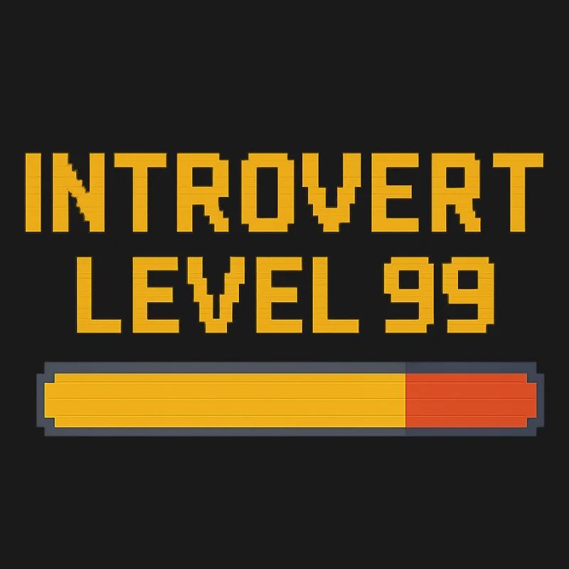 Introvert Level 99