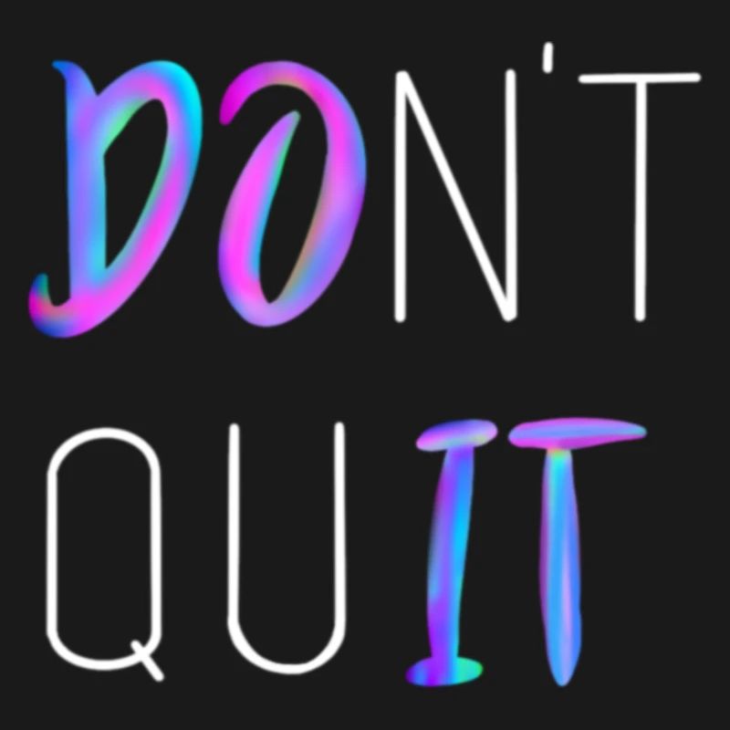Don't Quit