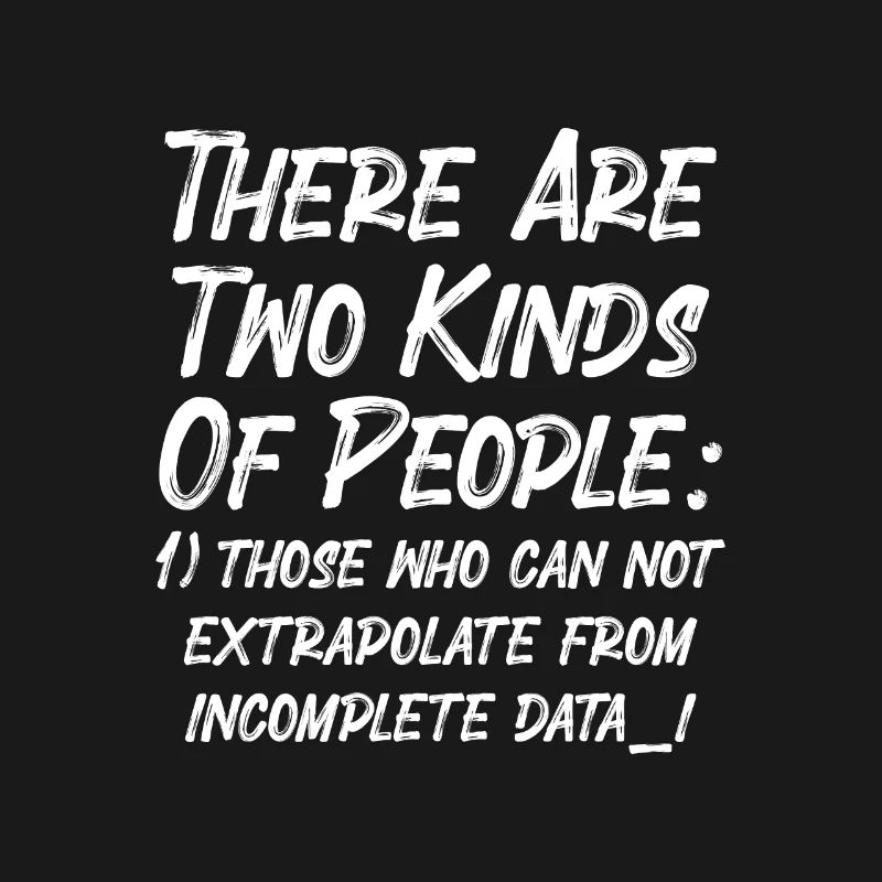 Incomplete Data Funny Science Nerd