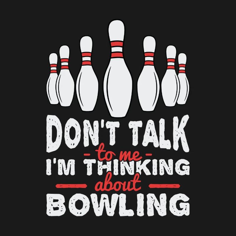 I'm thinking about bowling