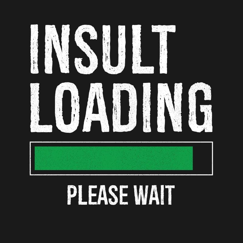 insult loading please wait