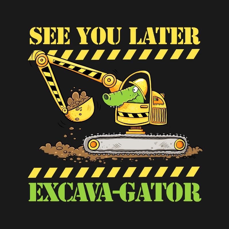 Construction Site Excavator Crocodile Saying Pun