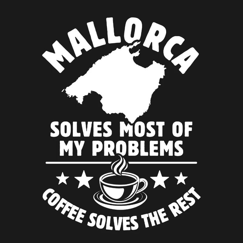 Mallorca solves most of my Problems - Kaffee