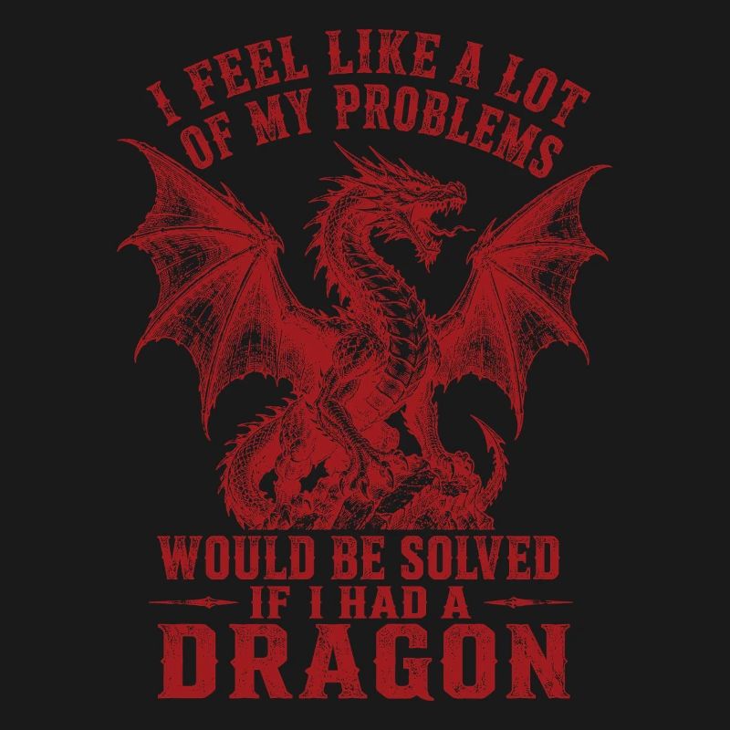 Problems Solved If I Had a Dragon