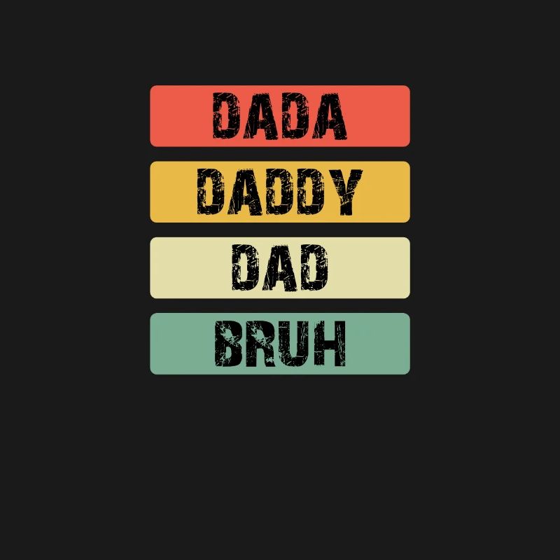 Dada Daddy Dad Bruh Barres de couleur