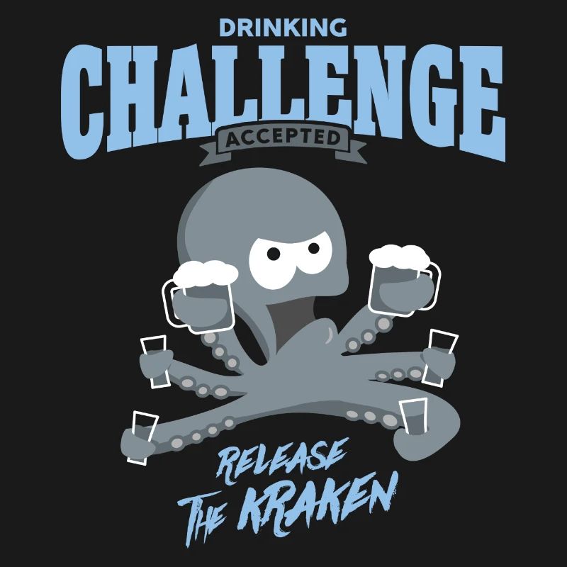 drinking challenge accepted - release the kraken
