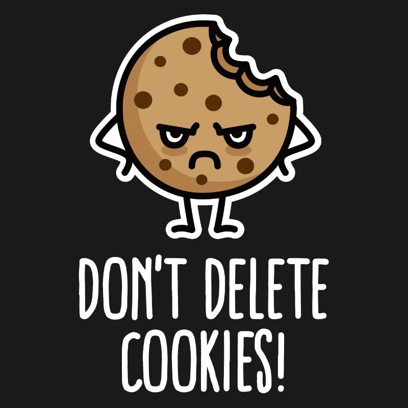 Do not delete cookies funny computer nerd humor