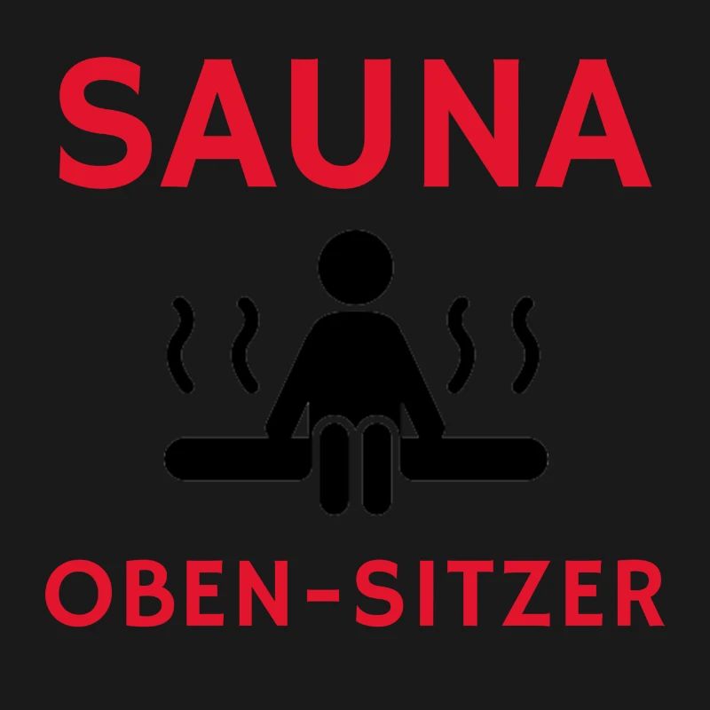 Cooler Spruch: Sauna Geschenk, Geschenkidee, Sauna