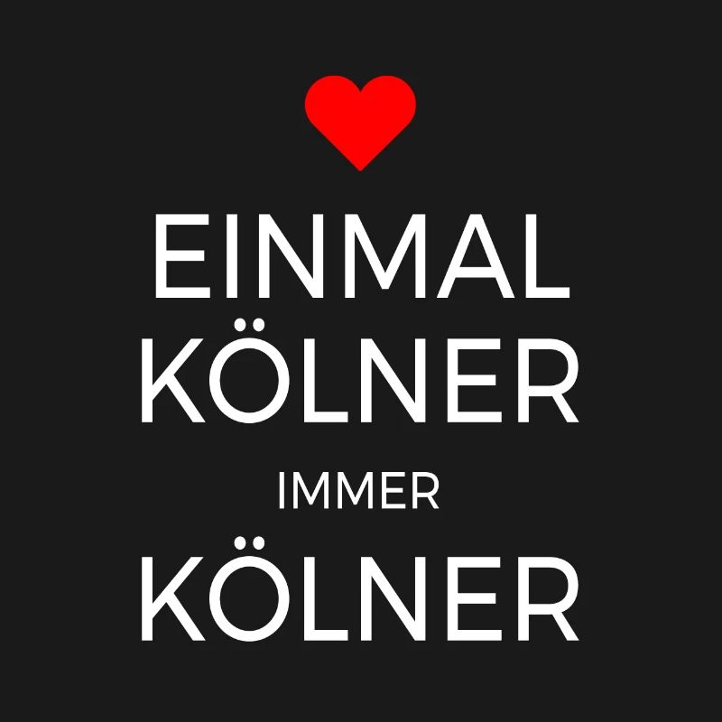 Köln Einmal Kölner Immer Kölner Karneval Kölsch