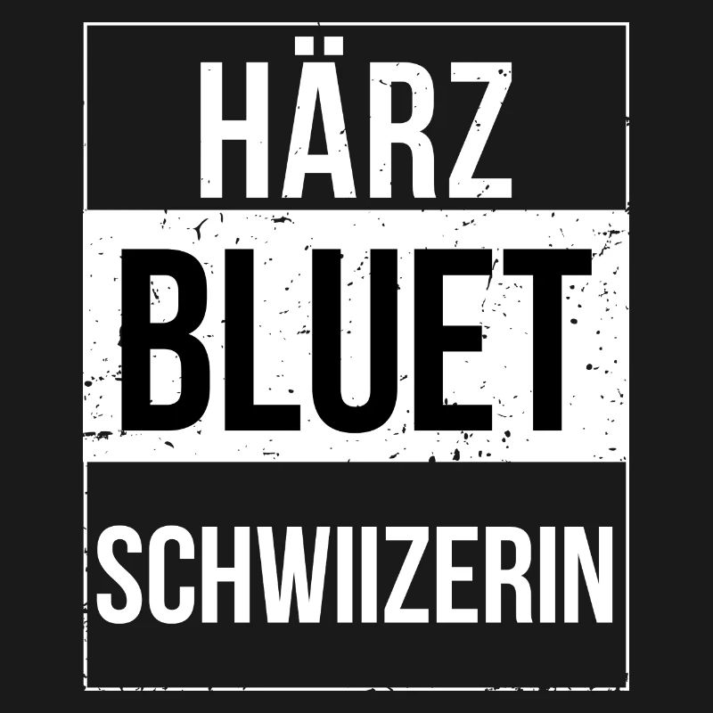 Härzbluetschwiizerin Schwiizerin Schweizerin