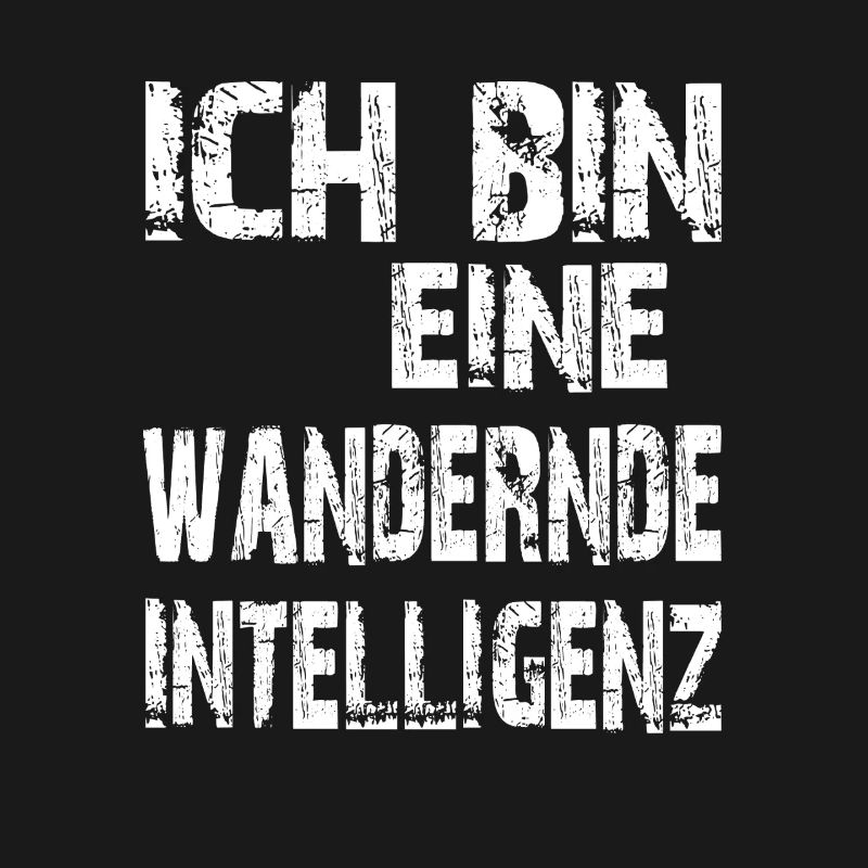 KI Spruch Ich bin eine wandernde Intelligenz