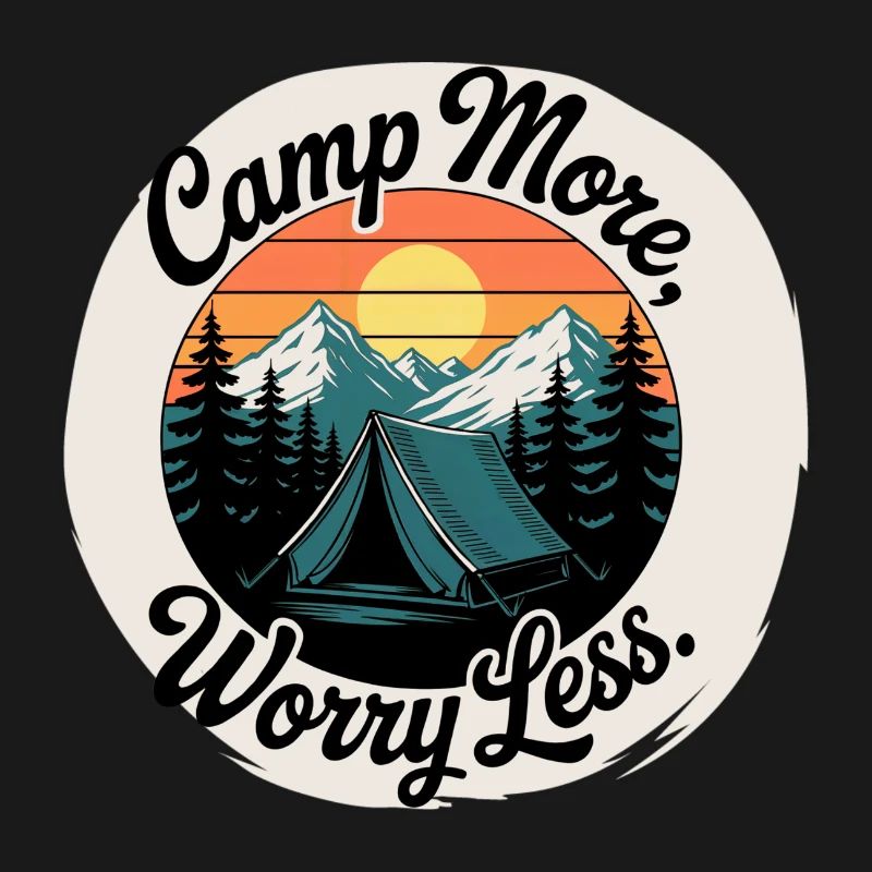 Camp More, Worry Less! Customizable