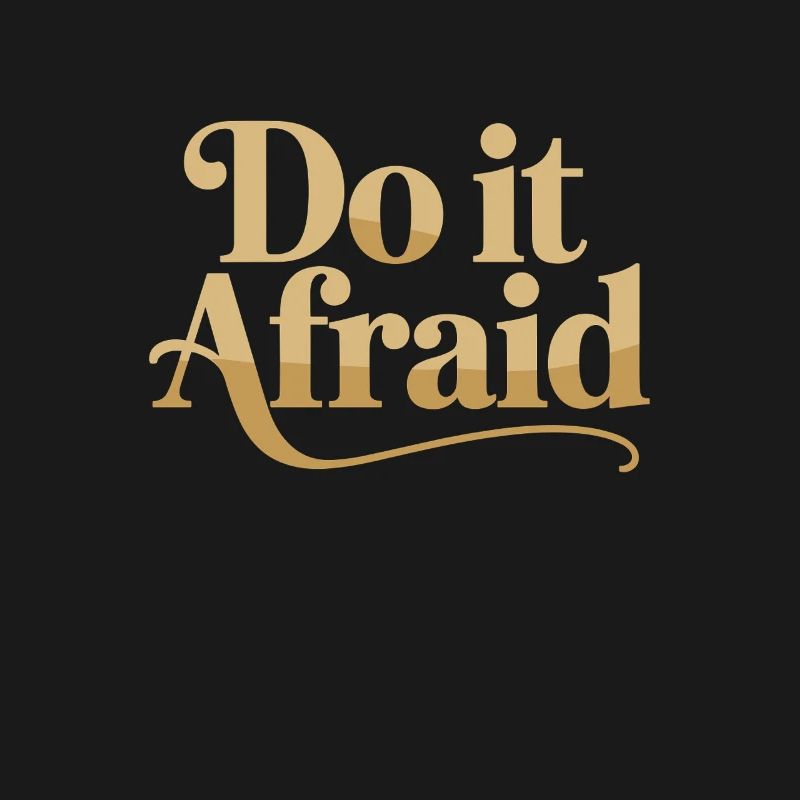 Do It Afraid Courage Development Motivation