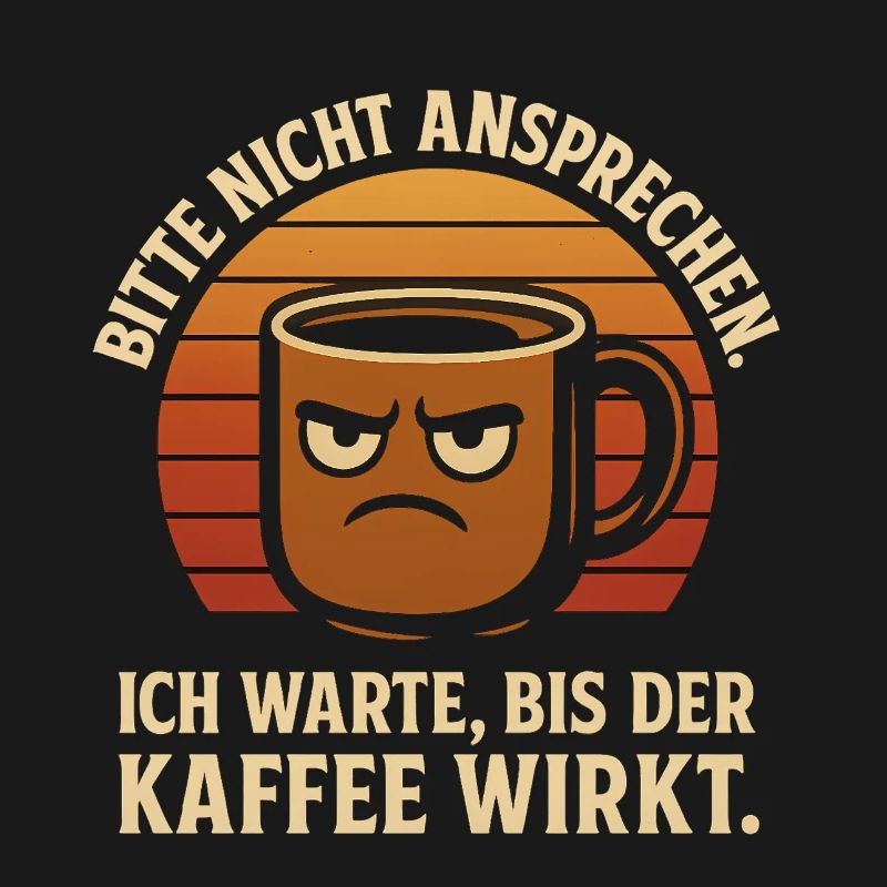 Bitte nicht ansprechen – Kaffee Retro Design