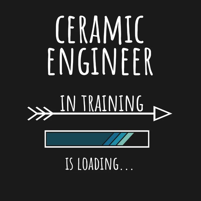 Ceramic Engineer Geschenk Beruf Ausbildung