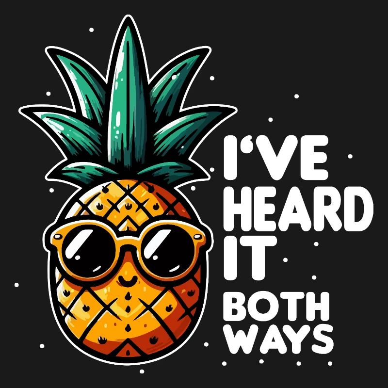 Pineapple Slogan Double Meaning
