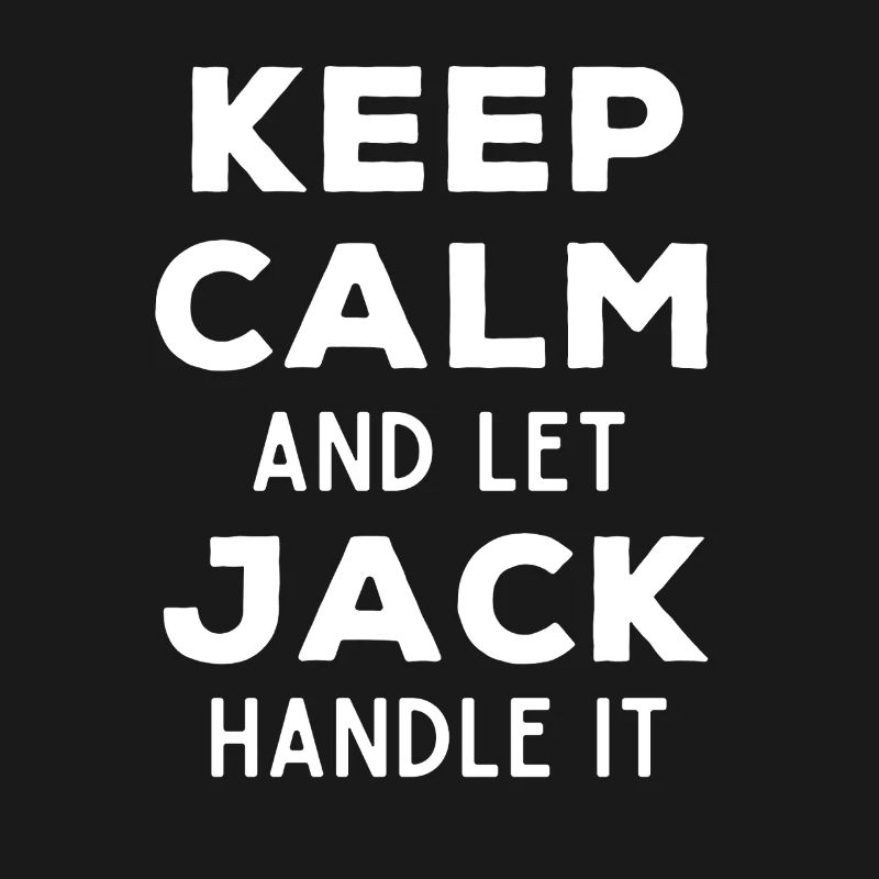 Keep Calm Let Jack Fix It Funny Saying