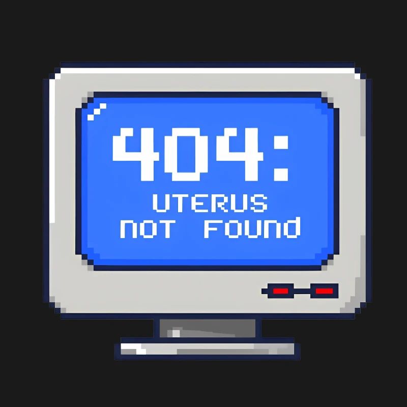 404: Uterus Not Found - 8-Bit Pixel