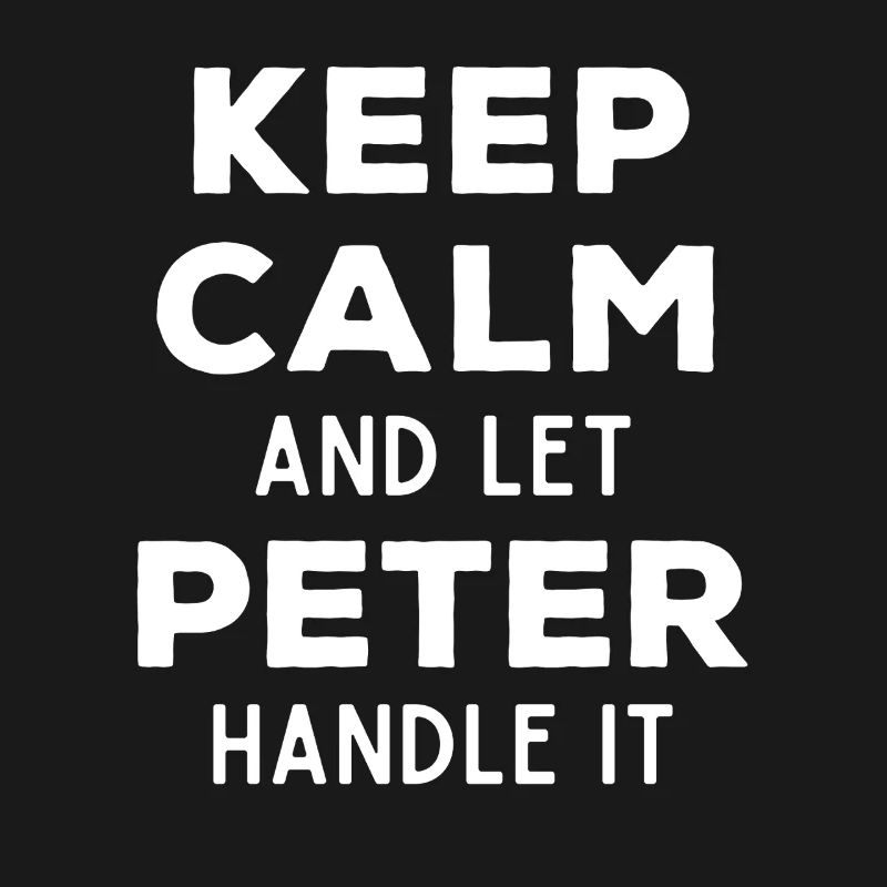 Keep Calm Lass Peter das regeln Lustiger Spruch