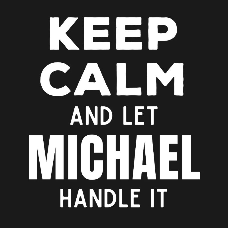 Keep Calm Lass Michael das regeln Lustiger Spruch