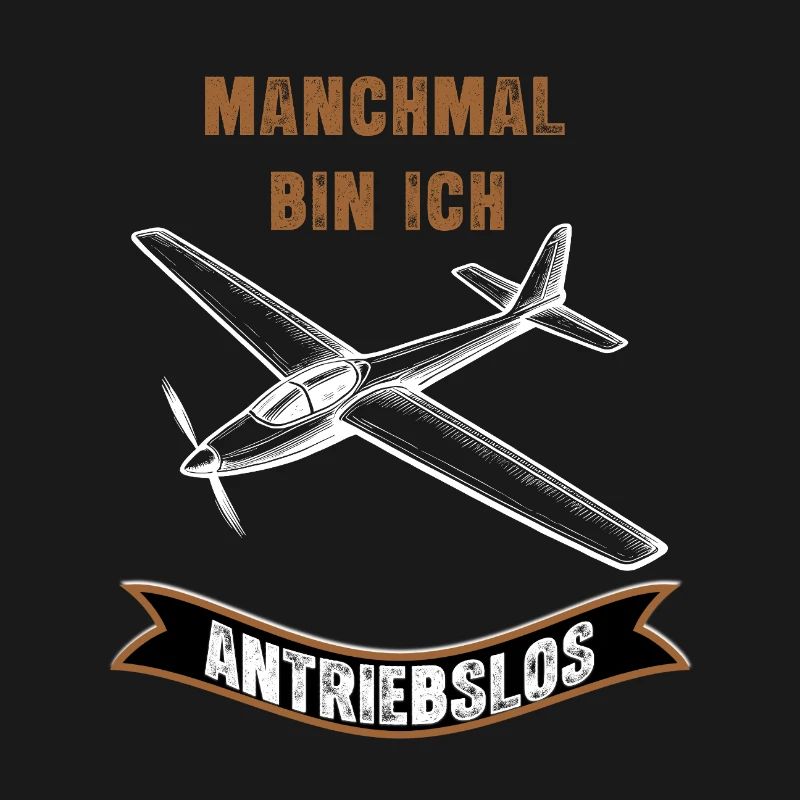 Manchmal Bin Ich Antriebslos Flugzeug