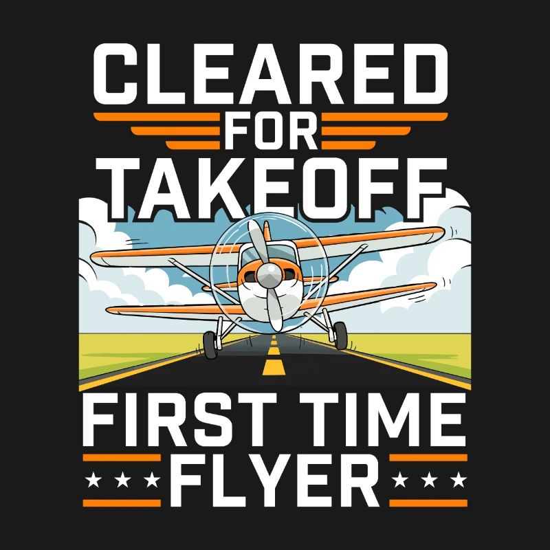 Cleared For Takeoff First Time Flyer Pilot 