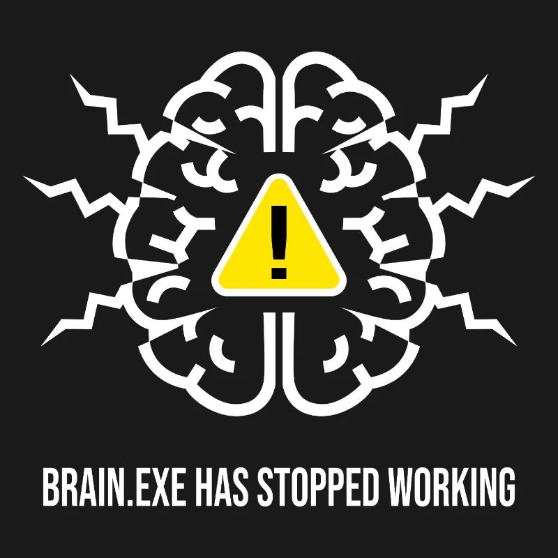 BRAIN.EXE HAS STOPPED WORKING - Brain Failure BL