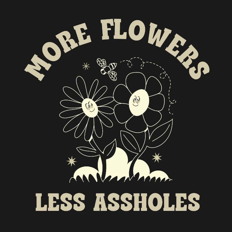 Plus de fleurs, moins de connards – Expression rétro sur les fleurs