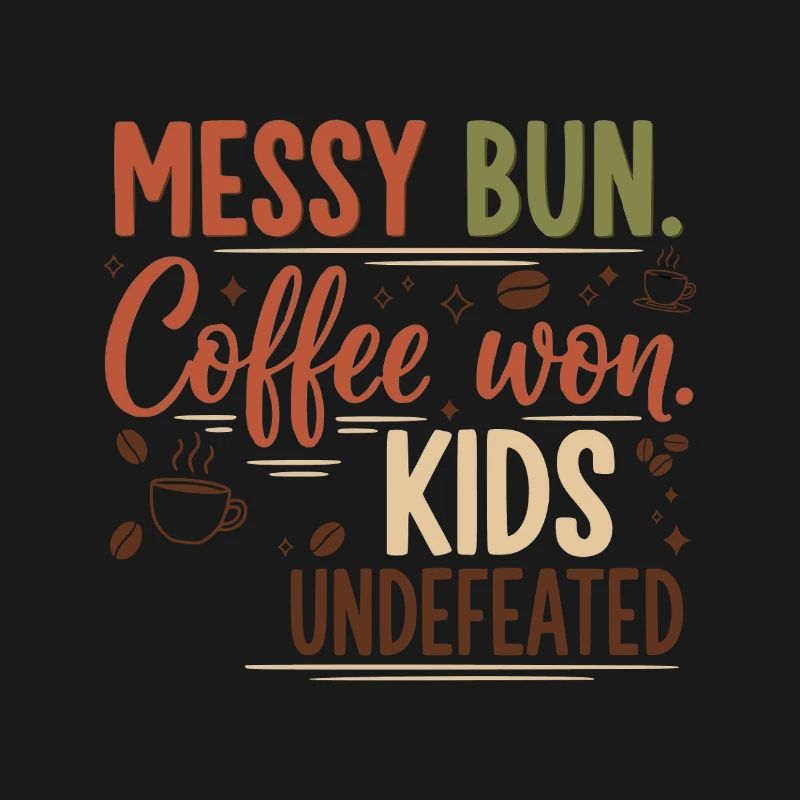 Messy Bun, Coffee Won