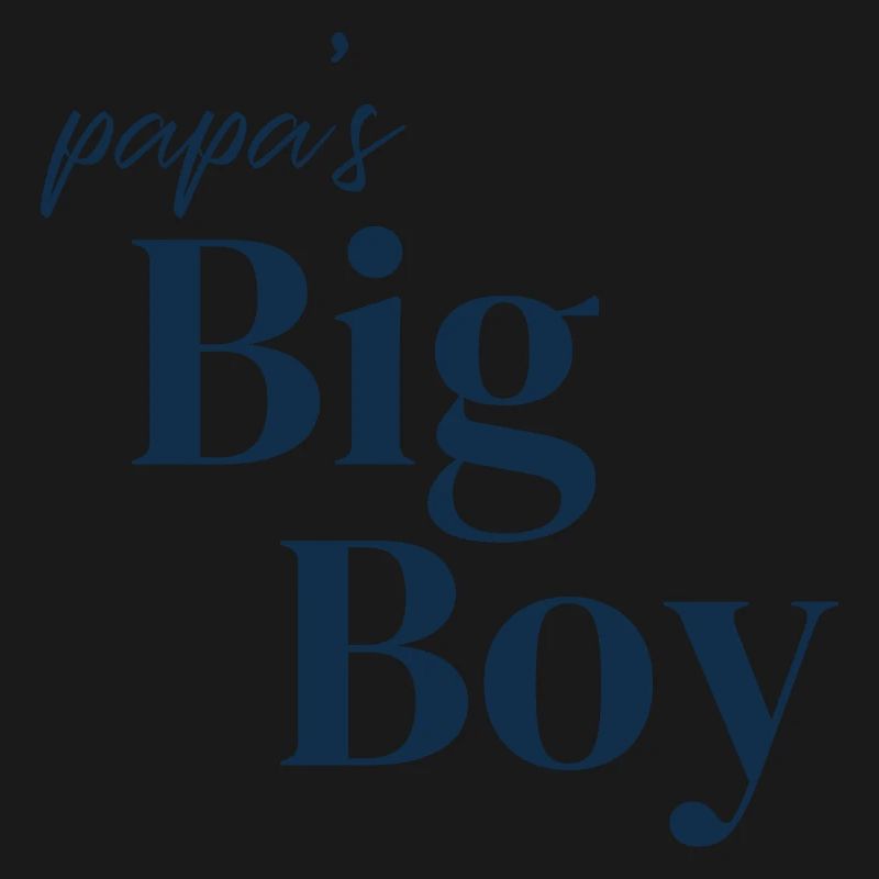 Papa's big boy