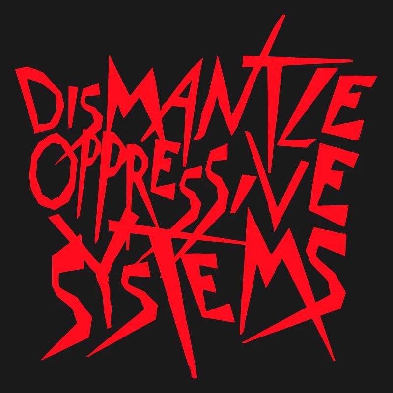 Dismantle Oppressive Systems Activism Statement