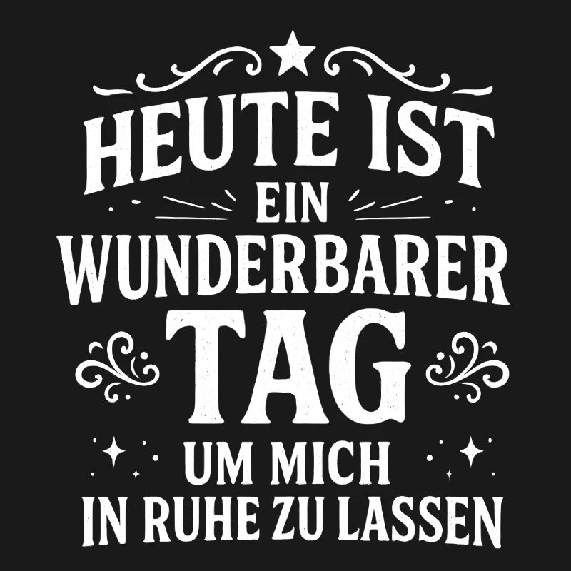 Lass mich in Ruhe Statement Spruch