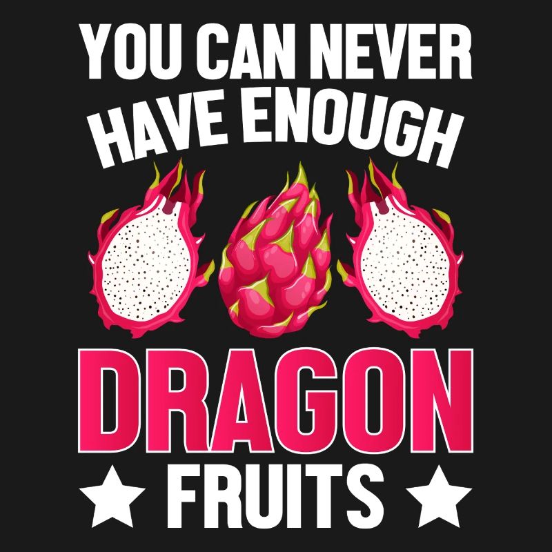Enough Dragon Fruit Design
